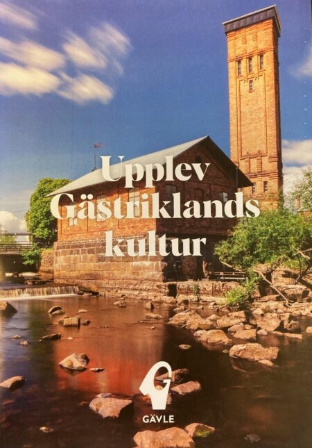 Upplev Gästriklands kultur